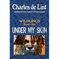 Under My Skin: Wildlings Book 1 - Paperback
