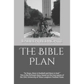 The Bible Plan: In Texas, there is football and there is God. This is the fictional story, based on the true events of the 1941, Unive - Paperback