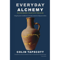 Everyday Alchemy: Transforming Trash into Treasure - Paperback