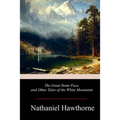 The Great Stone Face, and Other Tales of the White Mountains - Paperback