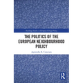 The Politics of the European Neighbourhood Policy - Paperback