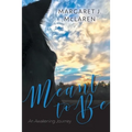 Meant To Be: An Awakening Journey - Paperback