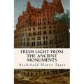 Fresh Light from the Ancient Monuments - Paperback