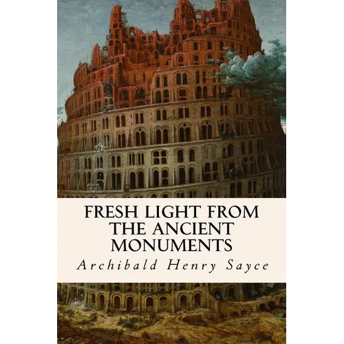 Fresh Light from the Ancient Monuments - Paperback