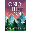 Only the Good - Paperback