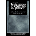 Essays in Transportation Economics and Policy: A Handbook in Honor of John R. Meyer - Paperback
