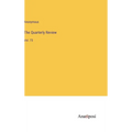 The Quarterly Review: Vol. 73 - Hardcover