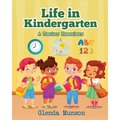 Life in Kindergarten: A Teacher Remembers - Paperback