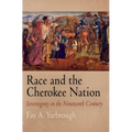 Race and the Cherokee Nation: Sovereignty in the Nineteenth Century - Hardcover