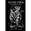 Excessive Sodium: a collection of poems for the troubled soul - Paperback