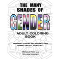The Many Shades of Gender Adult Coloring Book: Inspiring Designs And Affirmations Connecting All Identities - Paperback