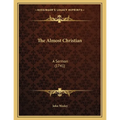 The Almost Christian: A Sermon (1741) - Paperback