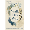 Walk His Way: Following Christ Through the Book of Psalms - Paperback