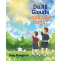 Do All Clouds Look Like Dogs? - Paperback