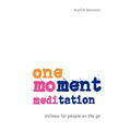 One-Moment Meditation: Stillness for People on the Go - Paperback