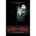 Live to Tell: A True Story of Religious Persecution in Communist Albania - Paperback