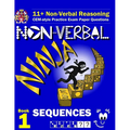 11+ Non Verbal Reasoning: The Non-Verbal Ninja Training Course. Book 1: Sequences: CEM-style Practice Exam Paper Questions with Visual Explanations - Paperback