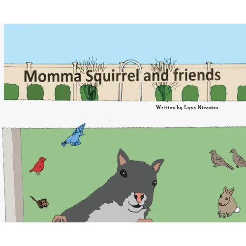 Momma Squirrel and Friends - Hardcover