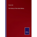 The History of the Indian Mutiny - Paperback