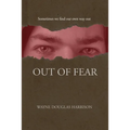 Out of Fear - Paperback