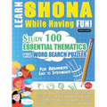 Learn Shona While Having Fun! - For Beginners: Easy to Intermediate - Study 100 Essential Thematics with Word Search Puzzles - Vol.1 - Paperback