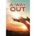 A Way Out: One Woman's Journey to Redemption - Paperback