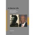 A Liberian Life: Memoir of an Academic and Former Minister of State for Presidential Affairs - Paperback