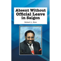 Absent Without Official Leave in Saigon - Hardcover