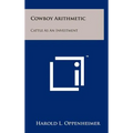 Cowboy Arithmetic: Cattle as an Investment - Hardcover