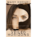 Veiled Horizons: An American Woman's Trek into the Heart of Arabia - Paperback