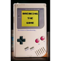 Breaking the Game: The Science of Speedrunning - Paperback