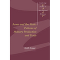Arms and the State: Patterns of Military Production and Trade - Paperback