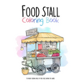 Food Stall Coloring Book: 50 unique coloring pages of Food Stalls Around the World - Paperback