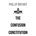 The Confusion Constitution - Paperback