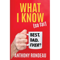 What I Know (So Far) - Paperback