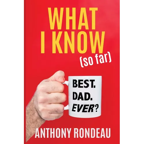 What I Know (So Far) - Paperback