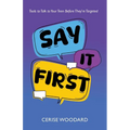 Say It First: Tools to Talk with Your Teen Before They're Targeted - Paperback
