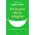 En Busca de la Alegría: El Camino Para Alcanzar Una Vida (Bien) Vivida - Paperback