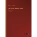 The Story of the Pony Express: in large print - Paperback