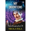 My Inventions: The Autobiography of Nikola Tesla - Paperback