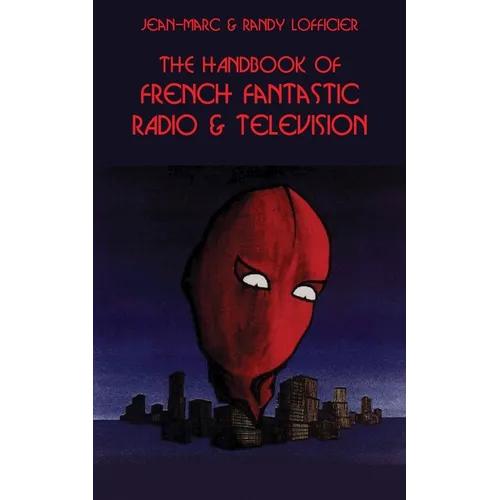 The Handbook of French Fantastic Radio & Television - Paperback