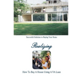 How to Buy a Home Using a VA Loan: What Every Home Buyer Should Know - Paperback
