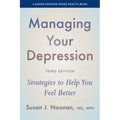 Managing Your Depression: Strategies to Help You Feel Better - Paperback