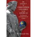 The Legacy of Christopher Columbus in the Americas: New Nations and a Transatlantic Discourse of Empire - Paperback