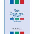 The Christmas Story: The Father - Hardcover