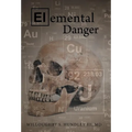 Elemental Danger - Hardcover