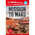 DK Super Readers Level 4 Mission to Mars - Hardcover