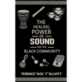 The Healing Power of Sound for the Black Community - Hardcover