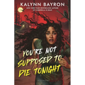 You're Not Supposed to Die Tonight - Hardcover
