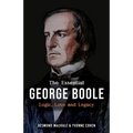 The Essential George Boole: Logic, Love and Legacy - Paperback